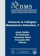 . Ed(s): Selden, Annie; Dubinsky, Ed; Harel, Guershon; Hitt, Fernando - Research in Collegiate Mathematics Education V - 9780821833025 - V9780821833025