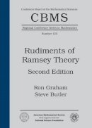 Steve Butler Ron Graham - Rudiments of Ramsey Theory: Second Edition (CBMS Regional Conference Series in Mathematics) - 9780821841563 - V9780821841563