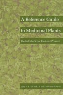 John K. Crellin - Reference Guide to Medicinal Plants - 9780822310198 - V9780822310198