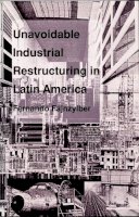 Fernando Fajnzylber - Unavoidable Industrial Restructuring in Latin America (Sociolinguistics; 7) - 9780822310952 - V9780822310952