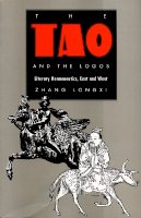 Longxi Zhang - The Tao and the Logos. Literary Hermeneutics, East and West.  - 9780822312185 - V9780822312185