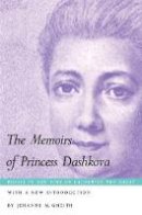 Ekaterina Romanovna Dashkova - The Memoirs of Princess Dashkova - 9780822316213 - V9780822316213