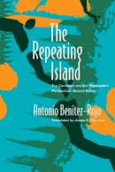 Antonio Benitez Rojo - The Repeating Island - 9780822318651 - V9780822318651