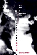 Sharon Willis - High Contrast: Race and Gender in Contemporary Hollywood Films - 9780822320418 - V9780822320418