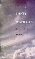 Leo Charney - Empty Moments: Cinema, Modernity, and Drift - 9780822320906 - V9780822320906