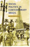 Hanchard - Racial Politics in Contemporary Brazil - 9780822322726 - V9780822322726