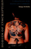 Margo Demello - Bodies of Inscription: A Cultural History of the Modern Tattoo Community - 9780822324676 - V9780822324676
