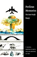 Fujitani - Perilous Memories: The Asia-Pacific War(s) - 9780822325642 - V9780822325642