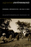 Agrawal - Agrarian Environments: Resources, Representations, and Rule in India - 9780822325741 - V9780822325741