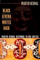 Martin Bernal - Black Athena Writes Back: Martin Bernal Responds to His Critics - 9780822327172 - V9780822327172