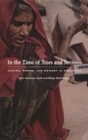 Ann Grodzins Gold - In the Time of Trees and Sorrows: Nature, Power, and Memory in Rajasthan - 9780822328209 - V9780822328209