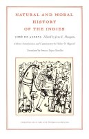 José De Acosta - Natural and Moral History of the Indies - 9780822328452 - V9780822328452