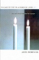 Ariel Dorfman - In Case of Fire in a Foreign Land: New and Collected Poems from Two Languages - 9780822329879 - V9780822329879