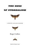Roger Caillois - The Edge of Surrealism: A Roger Caillois Reader - 9780822330684 - V9780822330684