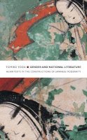 Tomiko Yoda - Gender and National Literature: Heian Texts in the Constructions of Japanese Modernity - 9780822332374 - V9780822332374