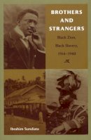 Ibrahim Sundiata - Brothers and Strangers: Black Zion, Black Slavery, 1914–1940 - 9780822332473 - V9780822332473