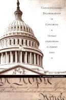 J. Mitchell Pickerill - Constitutional Deliberation in Congress: The Impact of Judicial Review in a Separated System - 9780822332626 - V9780822332626