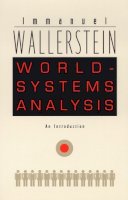 Immanuel Wallerstein - World-Systems Analysis: An Introduction - 9780822334422 - V9780822334422