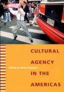 Sommer - Cultural Agency in the Americas - 9780822334996 - V9780822334996