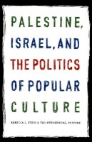 Stein - Palestine, Israel, and the Politics of Popular Culture - 9780822335160 - V9780822335160