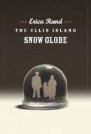 Erica Rand - The Ellis Island Snow Globe - 9780822335917 - V9780822335917