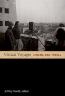 Ruoff - Virtual Voyages: Cinema and Travel - 9780822337133 - V9780822337133