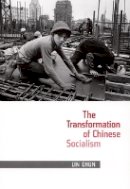 Chun Lin - The Transformation of Chinese Socialism - 9780822337980 - V9780822337980