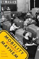 Jeremy Packer - Mobility without Mayhem: Safety, Cars, and Citizenship - 9780822339632 - V9780822339632