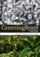 Kathryn Hochstetler - Greening Brazil: Environmental Activism in State and Society - 9780822340317 - V9780822340317