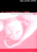 Celine Parreñas Shimizu - The Hypersexuality of Race: Performing Asian/American Women on Screen and Scene - 9780822340331 - V9780822340331