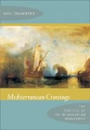 Iain Chambers - Mediterranean Crossings: The Politics of an Interrupted Modernity - 9780822341505 - V9780822341505