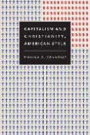 William Connolly - Capitalism and Christianity, American Style - 9780822342724 - V9780822342724