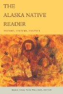 Maria Sh A Williams - The Alaska Native Reader: History, Culture, Politics - 9780822344803 - V9780822344803