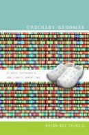 Karen-Sue Taussig - Ordinary Genomes: Science, Citizenship, and Genetic Identities - 9780822345343 - V9780822345343