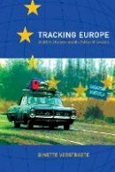 Ginette Verstraete - Tracking Europe: Mobility, Diaspora, and the Politics of Location - 9780822345794 - V9780822345794