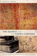 Arnold Bauer - The Search for the Codex Cardona - 9780822346142 - V9780822346142