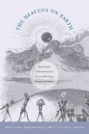 David Aubin - The Heavens on Earth: Observatories and Astronomy in Nineteenth-Century Science and Culture - 9780822346401 - V9780822346401