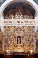 Lois Parkinso Zamora - Baroque New Worlds: Representation, Transculturation, Counterconquest - 9780822346425 - V9780822346425