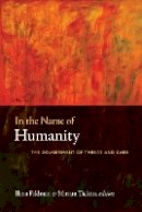 Feldman - In the Name of Humanity: The Government of Threat and Care - 9780822348214 - V9780822348214