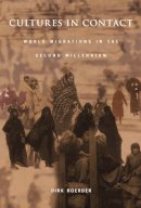Dirk Hoerder - Cultures in Contact: World Migrations in the Second Millennium - 9780822349013 - V9780822349013