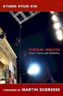 Kyung Hyun Kim - Virtual Hallyu: Korean Cinema of the Global Era - 9780822350880 - V9780822350880