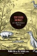 Martha Few - Centering Animals in Latin American History - 9780822353836 - V9780822353836