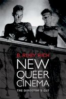 B. Ruby Rich - New Queer Cinema: The Director´s Cut - 9780822354284 - V9780822354284