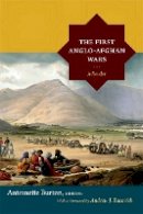 Antoinette Burton - The First Anglo-Afghan Wars: A Reader - 9780822356509 - V9780822356509