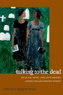 Manigault-Bryant, LeRhonda S. - Talking to the Dead: Religion, Music, and Lived Memory among Gullah/Geechee Women - 9780822356745 - V9780822356745