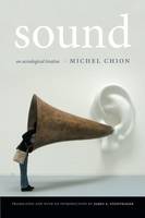 Michel Chion - Sound: An Acoulogical Treatise - 9780822360391 - V9780822360391
