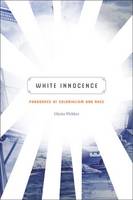 Gloria Wekker - White Innocence: Paradoxes of Colonialism and Race - 9780822360759 - V9780822360759