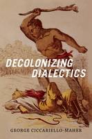 Geo Maher - Decolonizing Dialectics - 9780822362432 - V9780822362432