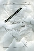 Anand Pandian - Crumpled Paper Boat: Experiments in Ethnographic Writing - 9780822363293 - V9780822363293
