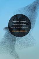 William E. Connolly - Facing the Planetary: Entangled Humanism and the Politics of Swarming - 9780822363415 - V9780822363415